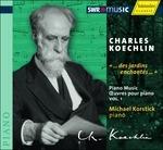 Opere per Pianoforte vol.1 - CD Audio di Charles Koechlin