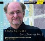Sinfonie N.6, N.8 - CD Audio di Franz Schubert,Roger Norrington