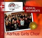 Musical Movements. The Choir Project - CD Audio di Aarhus Girls Choir
