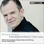 Sinfonia delle Alpi - Don Juan - CD Audio di Richard Strauss,François-Xavier Roth