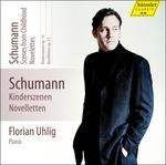 Kinderszenen op.15 - Novelletten op.21 - CD Audio di Robert Schumann,Florian Uhlig