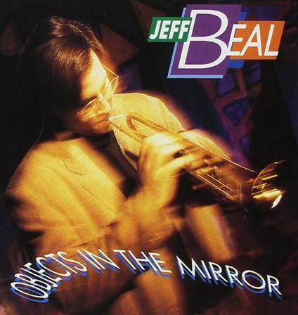 Objects in the Mirror - CD Audio di Jeff Beal