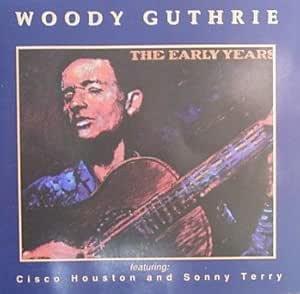 The Early Years - CD Audio di Woody Guthrie