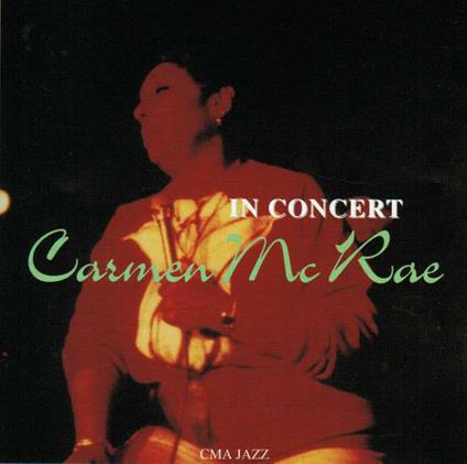 In Concert - CD Audio di Carmen McRae