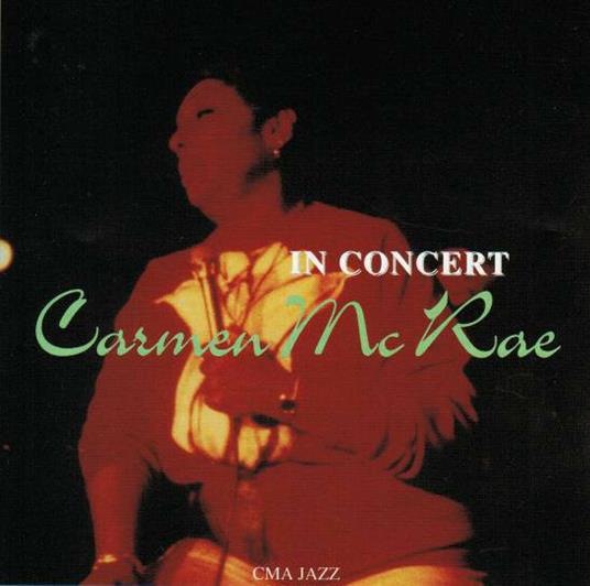 In Concert - CD Audio di Carmen McRae