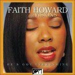 He's Got Everything - CD Audio di Faith Howard