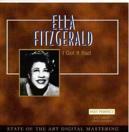 I Got it Bad - CD Audio di Ella Fitzgerald