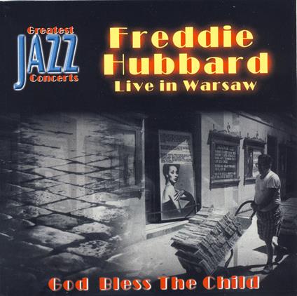 Live In Warsaw - CD Audio di Freddie Hubbard