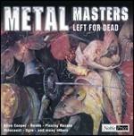 Metal Masters.Left For De - CD Audio
