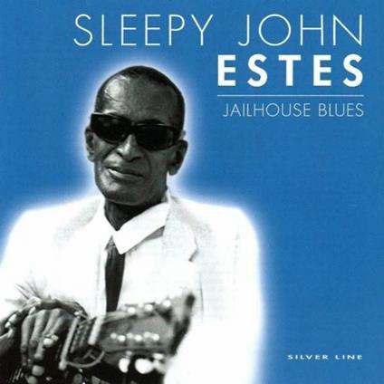 Jailhouse Blues - CD Audio di Sleepy John Estes