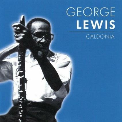 Caldonia - CD Audio di George Lewis