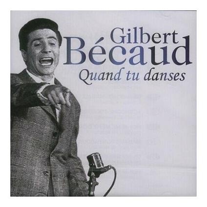 Quand Tu Danses - CD Audio di Gilbert Bécaud