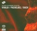 Opere orchestrali - SuperAudio CD ibrido di Johann Sebastian Bach,Antonio Vivaldi,Johann Pachelbel,Royal Philharmonic Orchestra