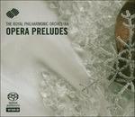 Preludi d'Opera vol.1 - SuperAudio CD ibrido di Amilcare Ponchielli,Giuseppe Verdi,Mikhail Glinka,Ambroise Thomas,Royal Philharmonic Orchestra