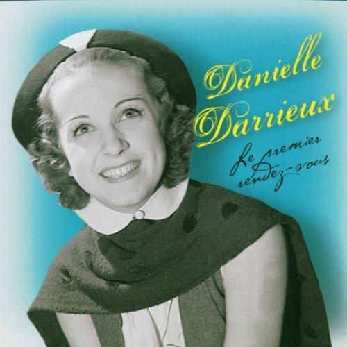 Le Premier Rendez-Vous - CD Audio di Danielle Darrieux