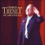 Moi, J'aime le Music Hall - CD Audio di Charles Trenet