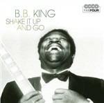 Shake it up and go - CD Audio di B.B. King