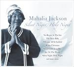 Silent Night Holy Night - CD Audio di Mahalia Jackson