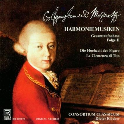 Wolfgang Amadeus Mozart - Harmoniemusike - CD Audio di Wolfgang Amadeus Mozart,Consortium Classicum