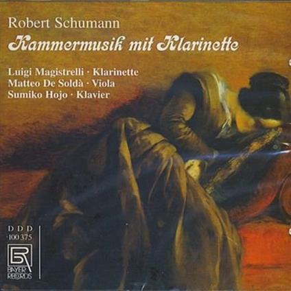 Fantasiestucke op 73 (1849) per clarinetto e piano - CD Audio di Robert Schumann