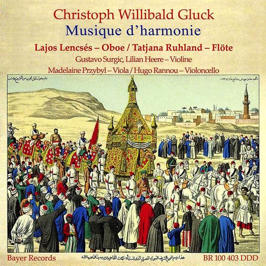 Hristoph Willibald Gluck. Musique D'Harmonie - CD Audio di Lajos - Tatjana Ruhland Lencses