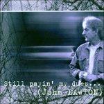 Still Payin' My Dues to - CD Audio di John Lawton