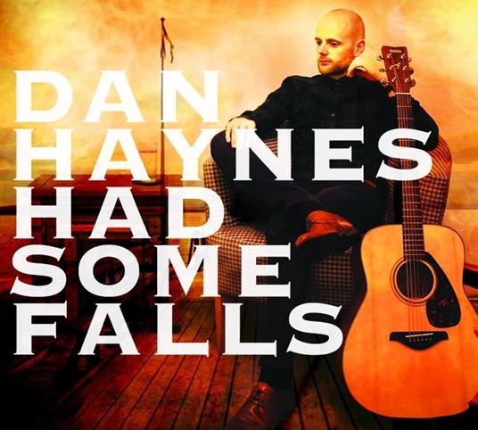 Had Some Falls - CD Audio di Dan Haynes