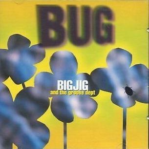 Bug - CD Audio di Big Jig