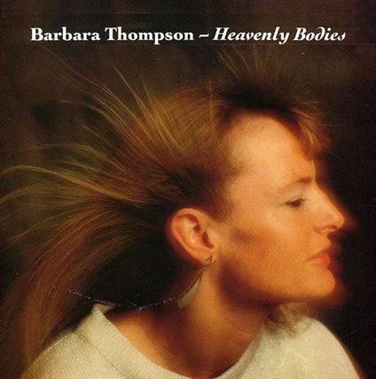 Heavenly Bodies - CD Audio di Barbara Thompson
