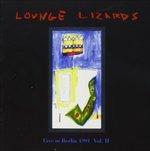 Live in Berlin 1991 - CD Audio di Lounge Lizards