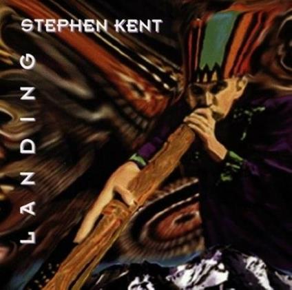 Landing - CD Audio di Stephen Kent