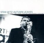 Autumn Leaves - CD Audio di Stan Getz