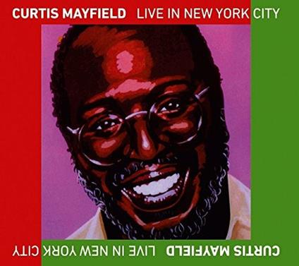 Live in New York City - CD Audio di Curtis Mayfield