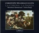 La Corona-La Danza - CD Audio di Christoph Willibald Gluck