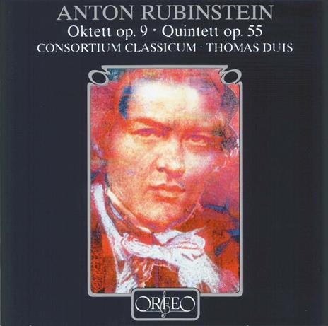 Ottetto op.9 - Quintetto op.55 - CD Audio di Anton Rubinstein,Consortium Classicum,Thomas Duis