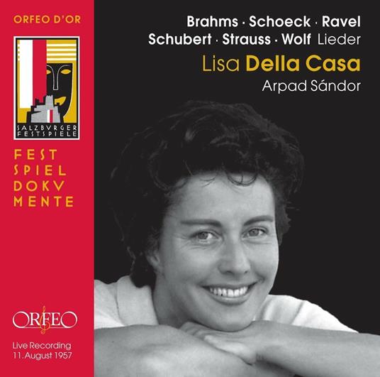 Lieder. Lisa della Casa Live Recording 1957 - CD Audio di Johannes Brahms,Maurice Ravel,Franz Schubert,Richard Strauss,Lisa Della Casa