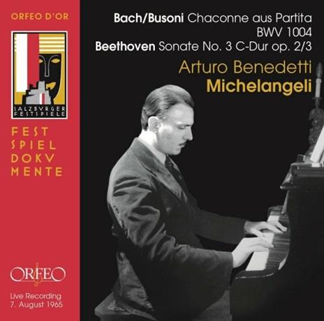 Ciaccona / Sonata per pianoforte n.3 - CD Audio di Johann Sebastian Bach,Ludwig van Beethoven,Ferruccio Busoni,Arturo Benedetti Michelangeli