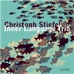 Inner Language Trio - CD Audio di Christoph Stiefel