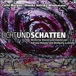 Licht und Schatten - CD Audio di Carol Morgan,Adriana Hölszky