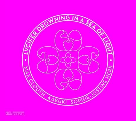 Lucifer Drowning In A Sea Of Light - CD Audio di Max Clouth,Sophie Kabuki,Justine Herr