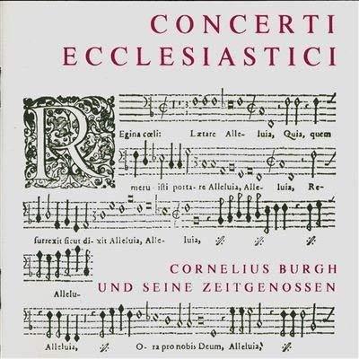 BURGH Cornelius - Concerti ecclesiastici - CD Audio