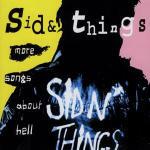 More Songs About Hell - CD Audio di Sid'n Things