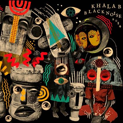Black Noise 2084 - CD Audio di Khalab