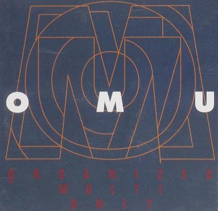 O.M.U.: Organized Multi Unit - CD Audio