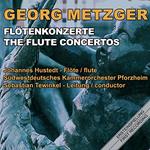 Metzger. The Flute Concertos