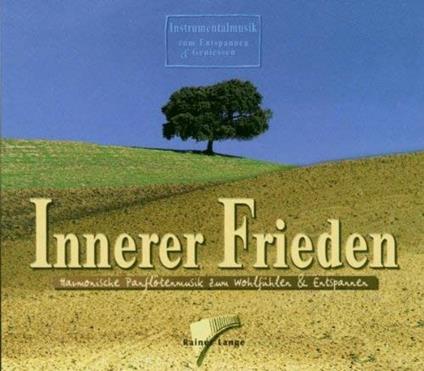 Innerer Frieden - CD Audio di Rainer Lange
