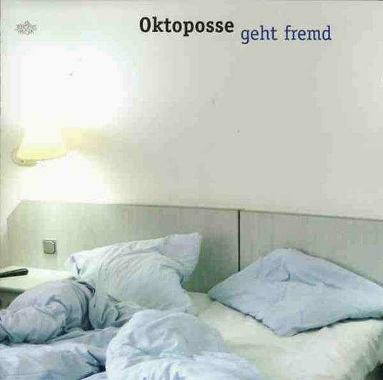 Geht Fremd - CD Audio di Oktoposse