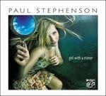 Girl with a Mirror - SuperAudio CD ibrido di Paul Stephenson