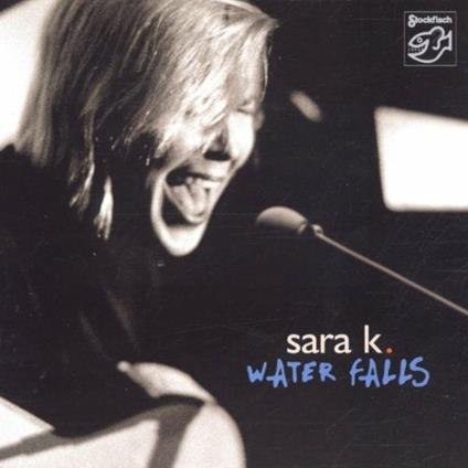 Water Falls - CD Audio di Sara K.