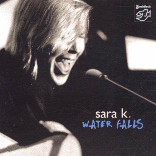 Water Falls - CD Audio di Sara K.